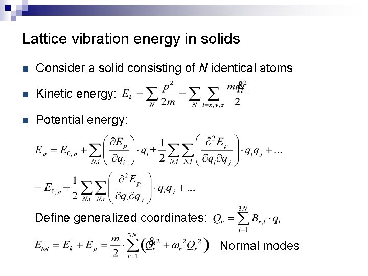 Lattice vibration energy in solids n Consider a solid consisting of N identical atoms
