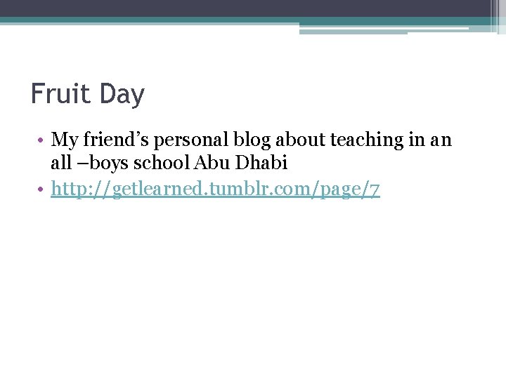 Fruit Day • My friend’s personal blog about teaching in an all –boys school