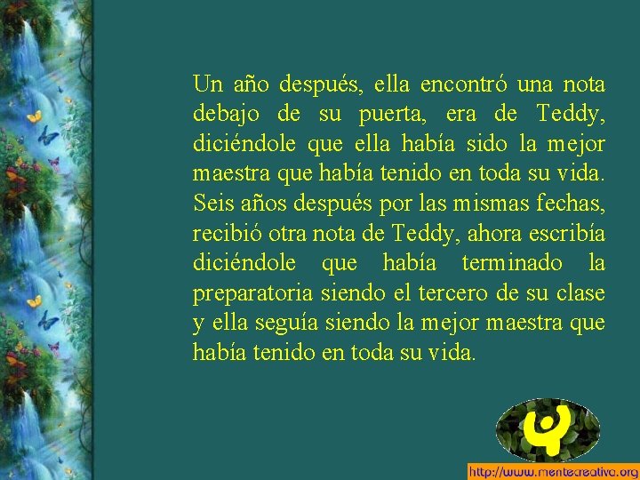 Un año después, ella encontró una nota debajo de su puerta, era de Teddy,