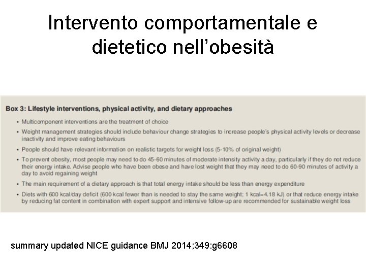 Intervento comportamentale e dietetico nell’obesità summary updated NICE guidance BMJ 2014; 349: g 6608