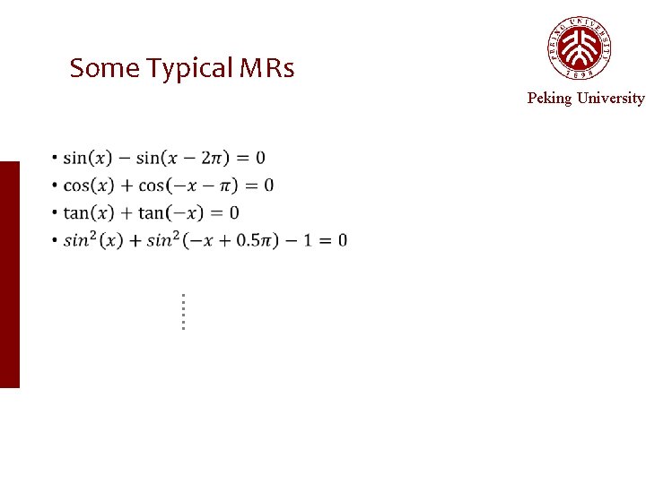 Some Typical MRs Peking University • …… 
