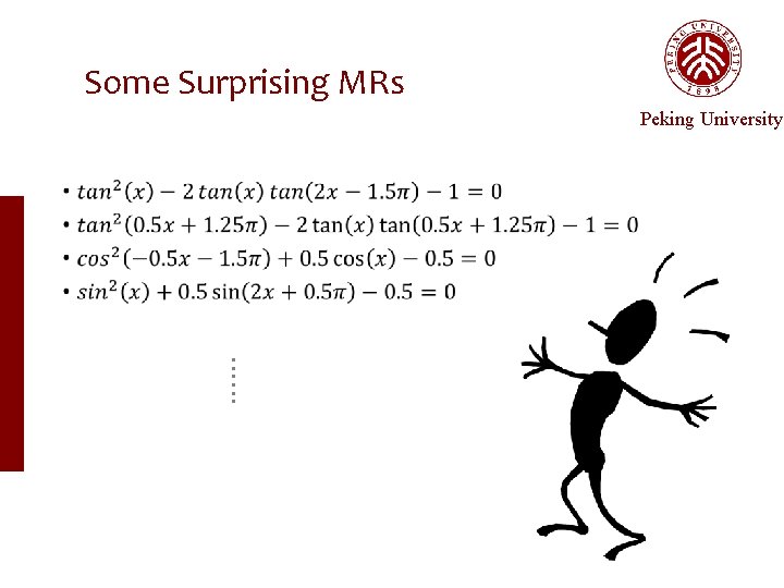 Some Surprising MRs Peking University …… 