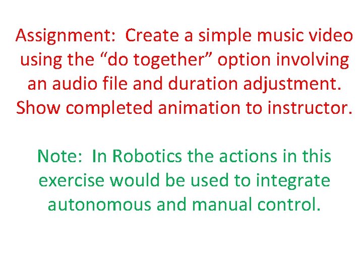 Assignment: Create a simple music video using the “do together” option involving an audio