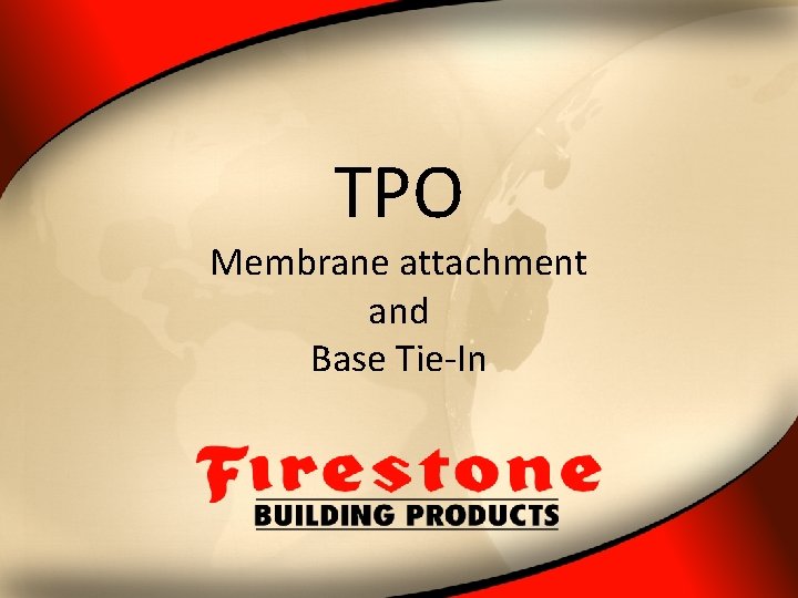 TPO Membrane attachment and Base Tie-In 