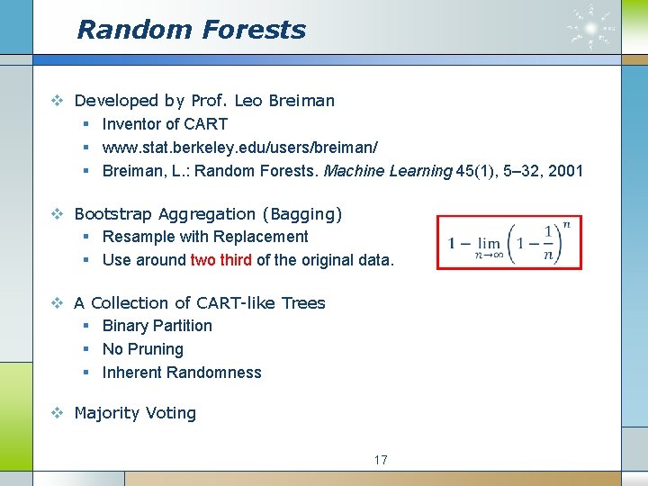Random Forests v Developed by Prof. Leo Breiman § Inventor of CART § www.
