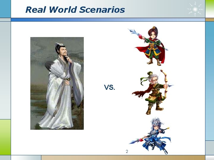 Real World Scenarios VS. 2 
