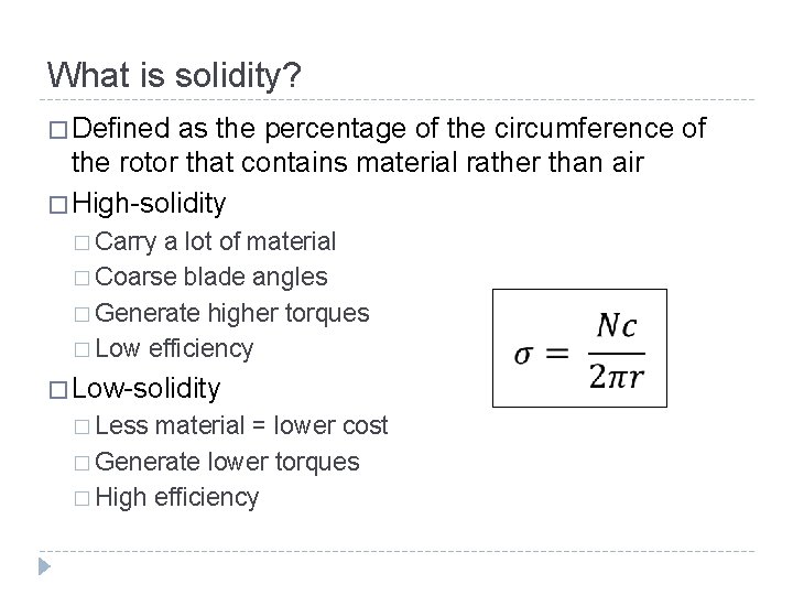 What is solidity? � Defined as the percentage of the circumference of the rotor
