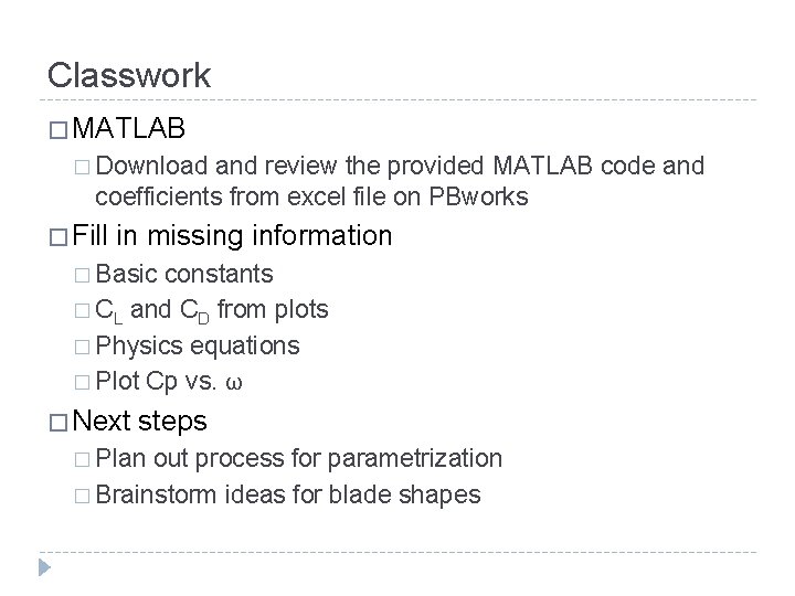 Classwork � MATLAB � Download and review the provided MATLAB code and coefficients from