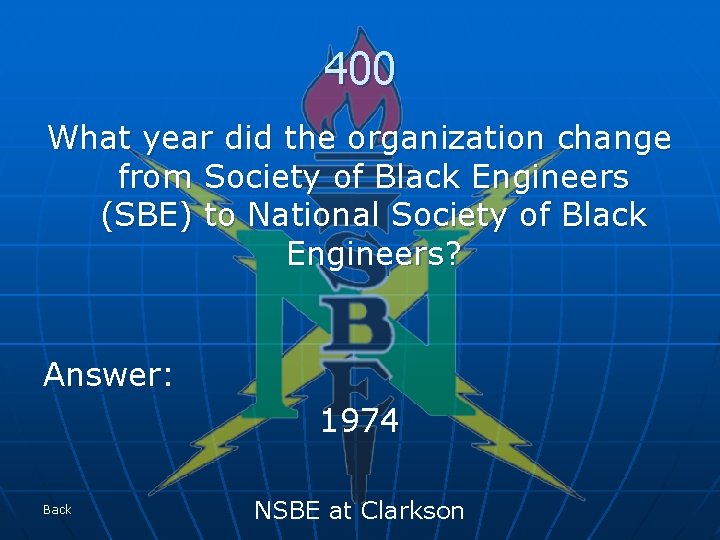 400 What year did the organization change from Society of Black Engineers (SBE) to