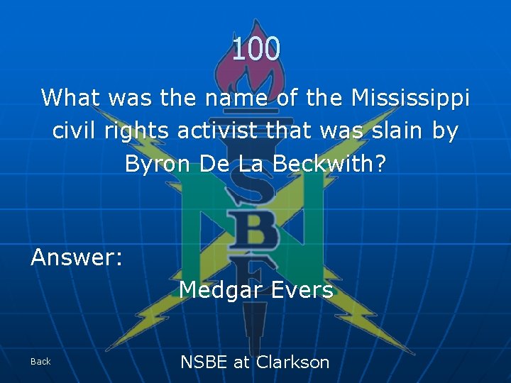 100 What was the name of the Mississippi civil rights activist that was slain