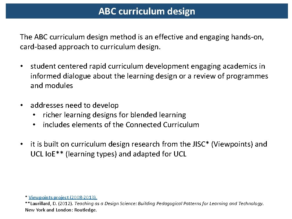 ABC curriculum design The ABC curriculum design method is an effective and engaging hands-on,