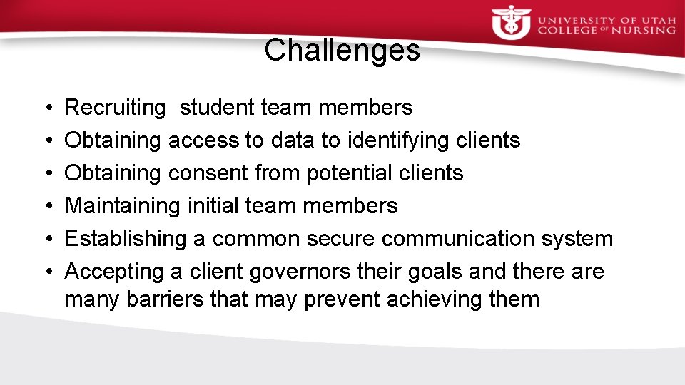 Challenges • • • Recruiting student team members Obtaining access to data to identifying