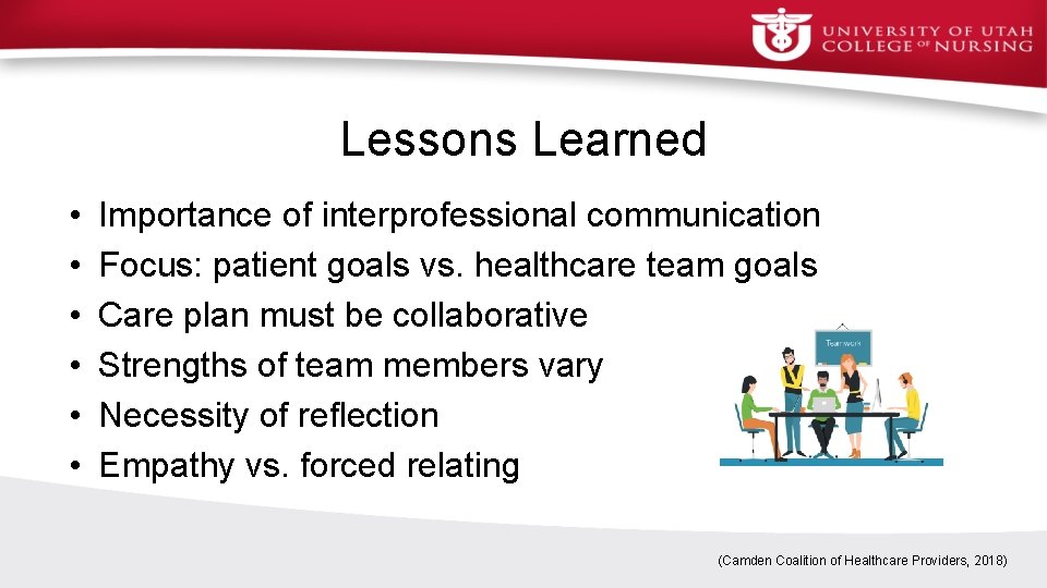 Lessons Learned • • • Importance of interprofessional communication Focus: patient goals vs. healthcare