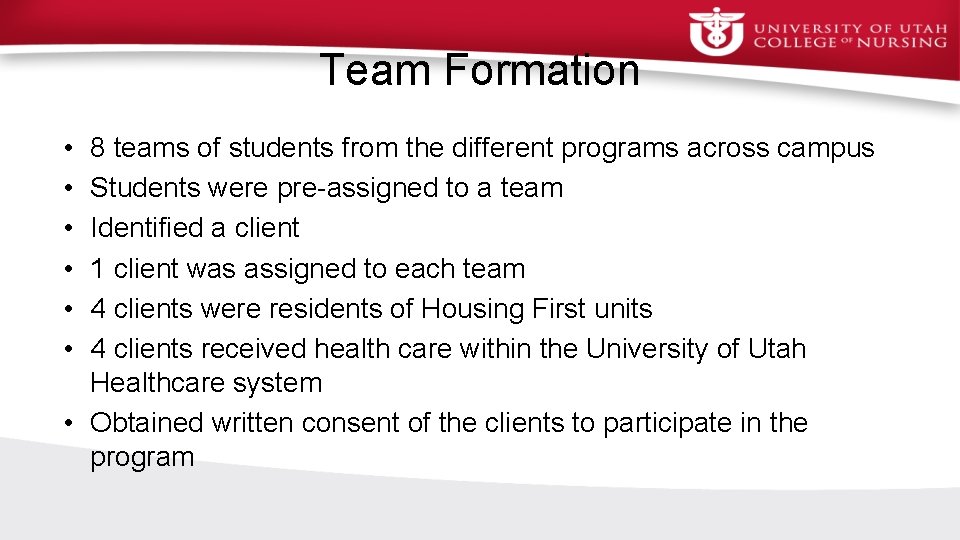 Team Formation • • • 8 teams of students from the different programs across