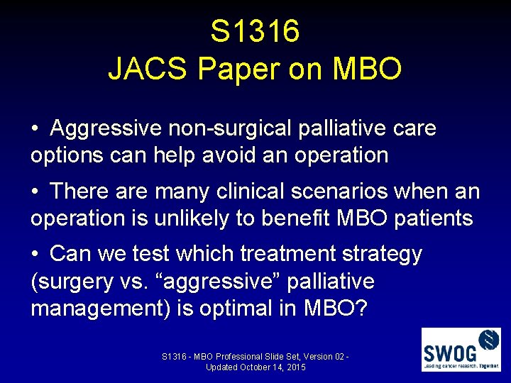 S 1316 JACS Paper on MBO • Aggressive non-surgical palliative care options can help