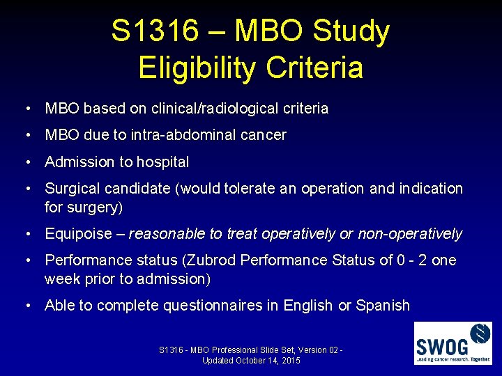 S 1316 – MBO Study Eligibility Criteria • MBO based on clinical/radiological criteria •