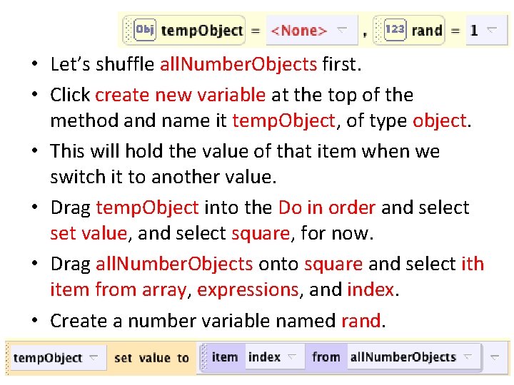  • Let’s shuffle all. Number. Objects first. • Click create new variable at