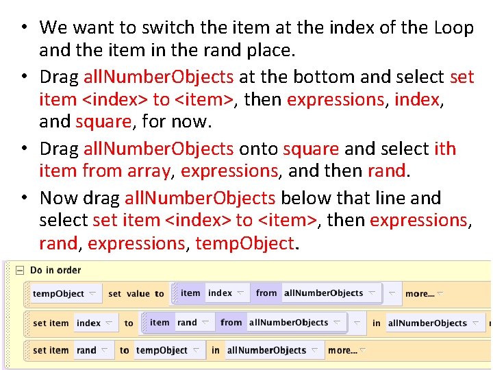  • We want to switch the item at the index of the Loop