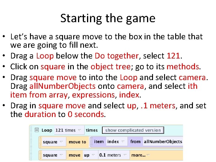 Starting the game • Let’s have a square move to the box in the