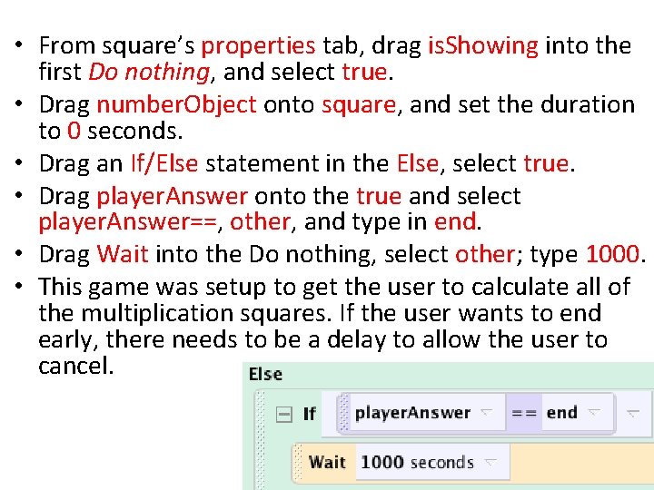  • From square’s properties tab, drag is. Showing into the first Do nothing,