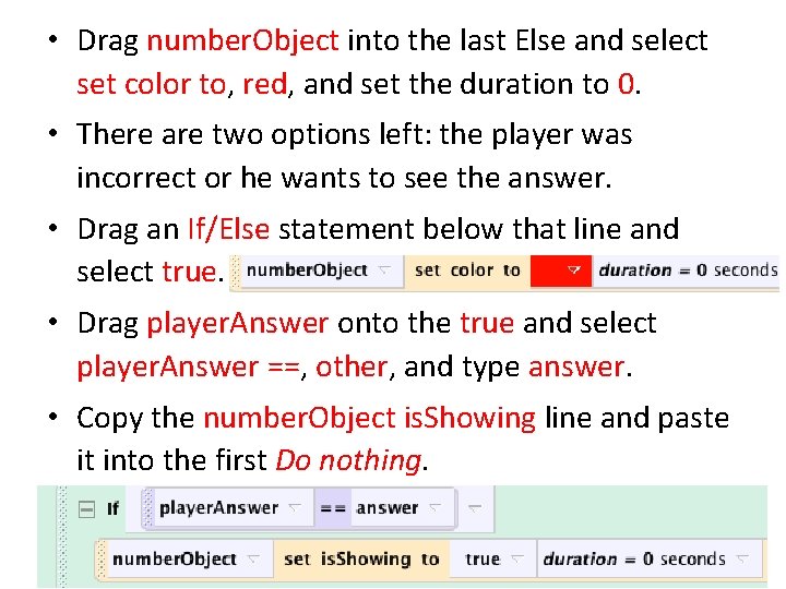  • Drag number. Object into the last Else and select set color to,