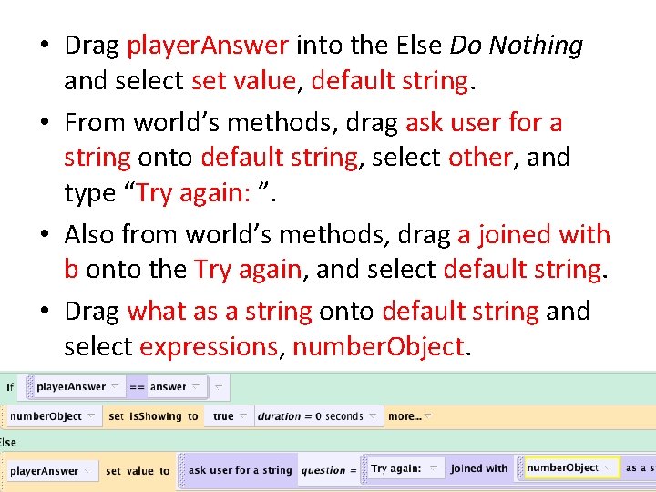  • Drag player. Answer into the Else Do Nothing and select set value,