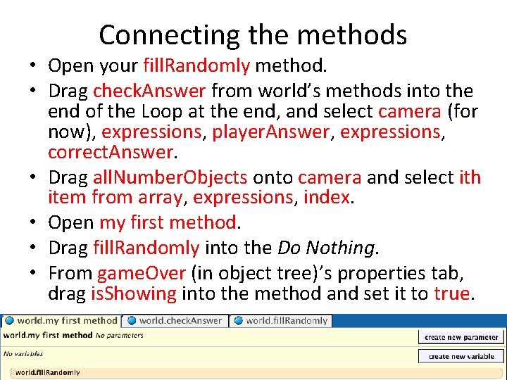 Connecting the methods • Open your fill. Randomly method. • Drag check. Answer from