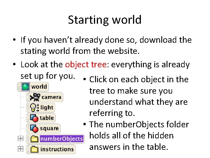Starting world • If you haven’t already done so, download the stating world from