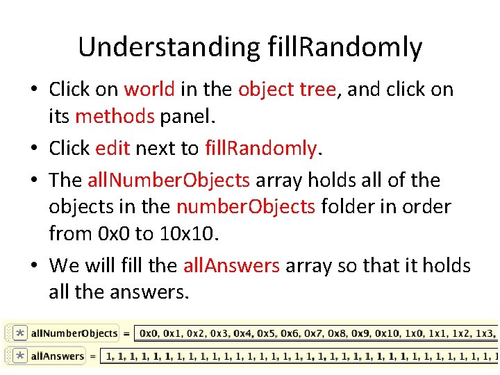 Understanding fill. Randomly • Click on world in the object tree, and click on