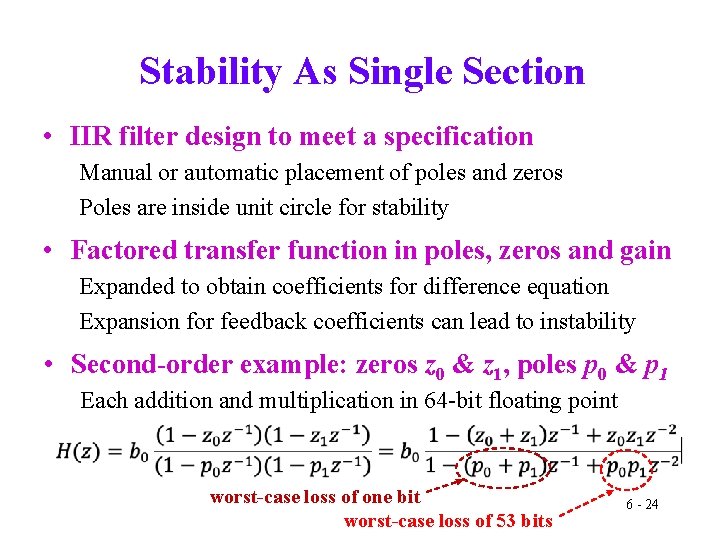 Stability As Single Section • IIR filter design to meet a specification Manual or