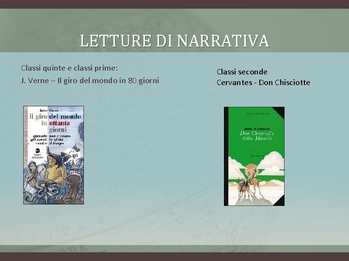 LETTURE DI NARRATIVA Classi quinte e classi prime: J. Verne – Il giro del