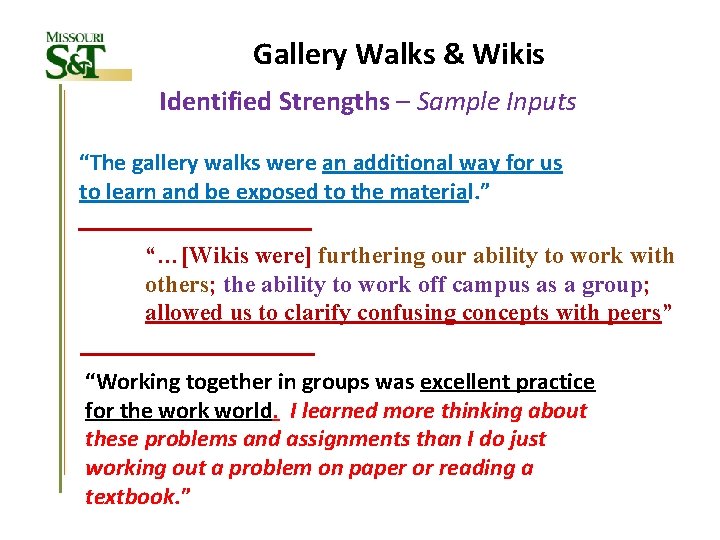 Gallery Walks & Wikis Identified Strengths – Sample Inputs “The gallery walks were an