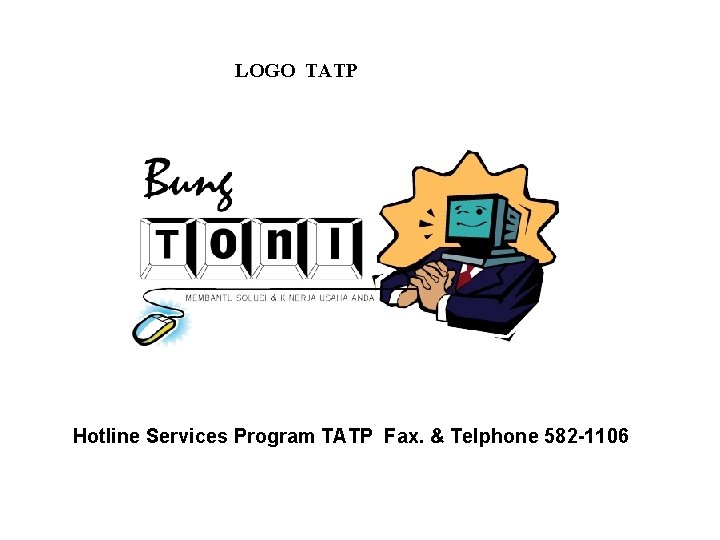 LOGO TATP Hotline Services Program TATP Fax. & Telphone 582 -1106 