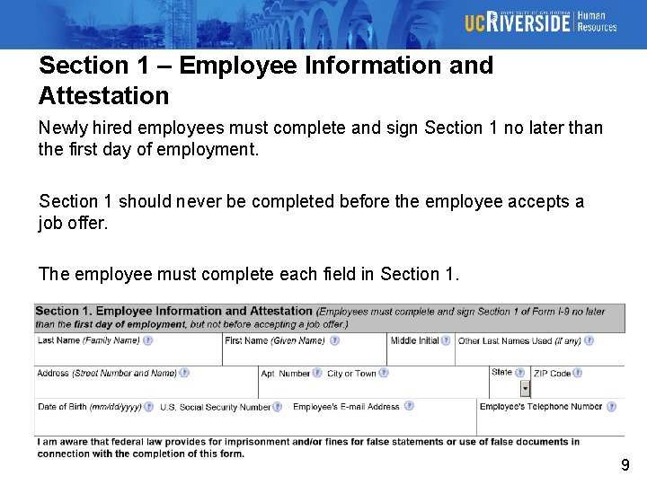 Section 1 – Employee Information and Attestation Newly hired employees must complete and sign