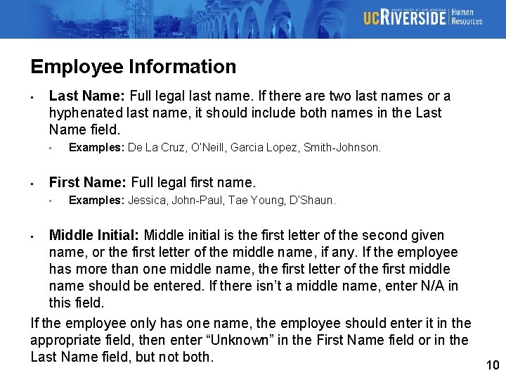 Employee Information • Last Name: Full legal last name. If there are two last