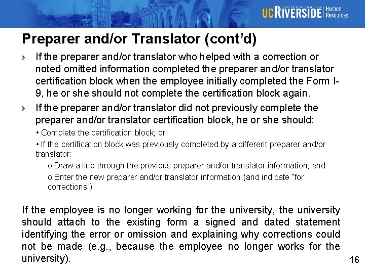 Preparer and/or Translator (cont’d) If the preparer and/or translator who helped with a correction