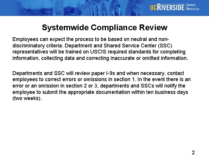 Systemwide Compliance Review Employees can expect the process to be based on neutral and