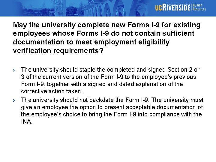 May the university complete new Forms I-9 for existing employees whose Forms I-9 do