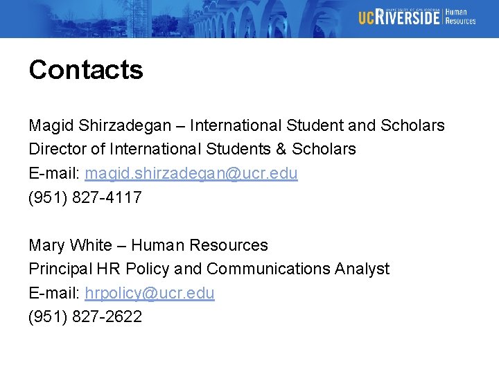 Contacts Magid Shirzadegan – International Student and Scholars Director of International Students & Scholars