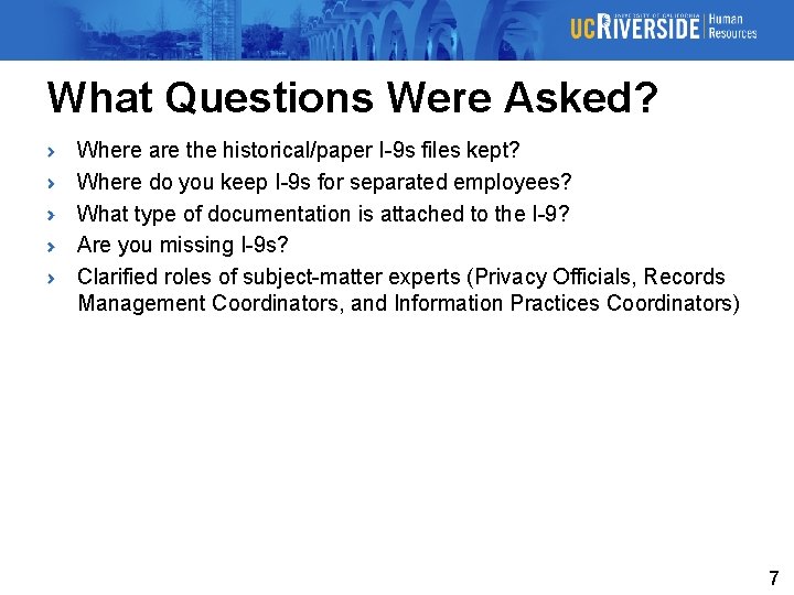 What Questions Were Asked? Where are the historical/paper I-9 s files kept? Where do
