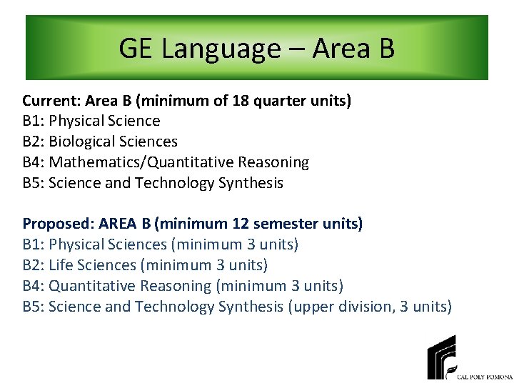 GE Language – Area B Current: Area B (minimum of 18 quarter units) B