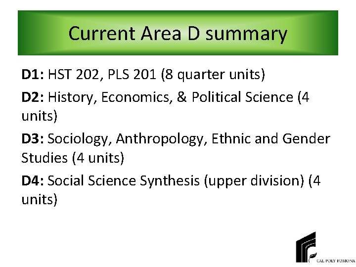 Current Area D summary D 1: HST 202, PLS 201 (8 quarter units) D