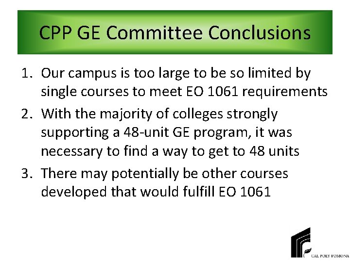 CPP GE Committee Conclusions 1. Our campus is too large to be so limited