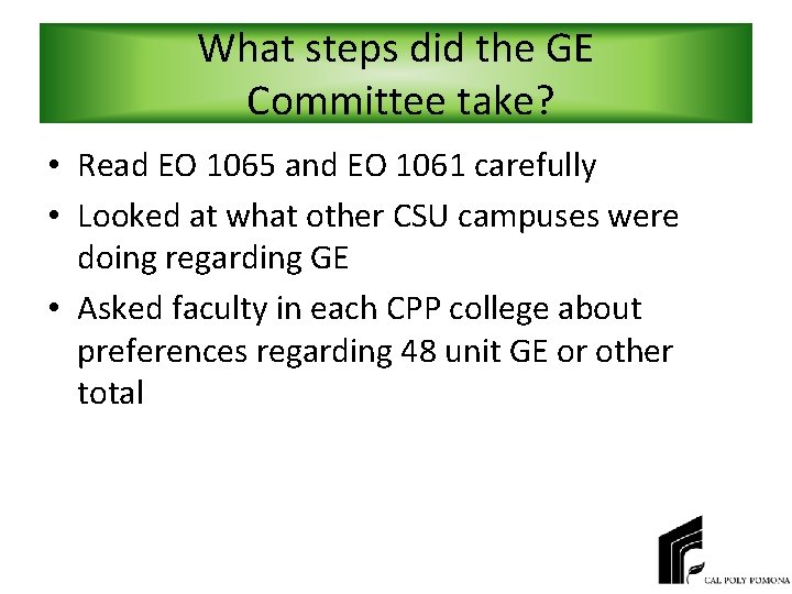 What steps did the GE Committee take? • Read EO 1065 and EO 1061