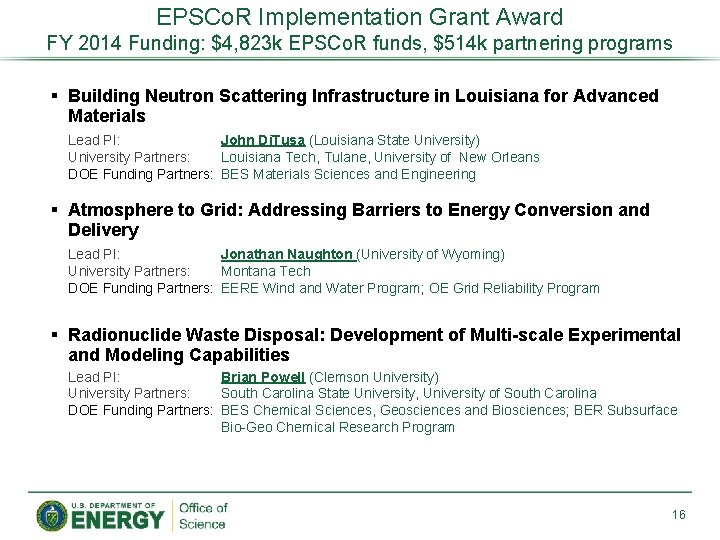 EPSCo. R Implementation Grant Award FY 2014 Funding: $4, 823 k EPSCo. R funds,