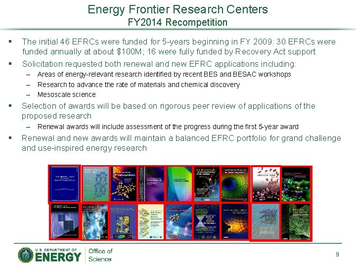 Energy Frontier Research Centers FY 2014 Recompetition § § The initial 46 EFRCs were
