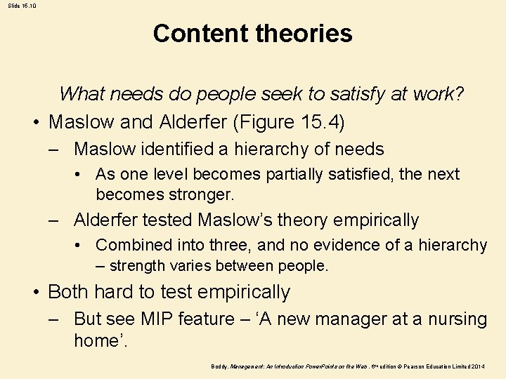 Slide 15. 10 Content theories What needs do people seek to satisfy at work?