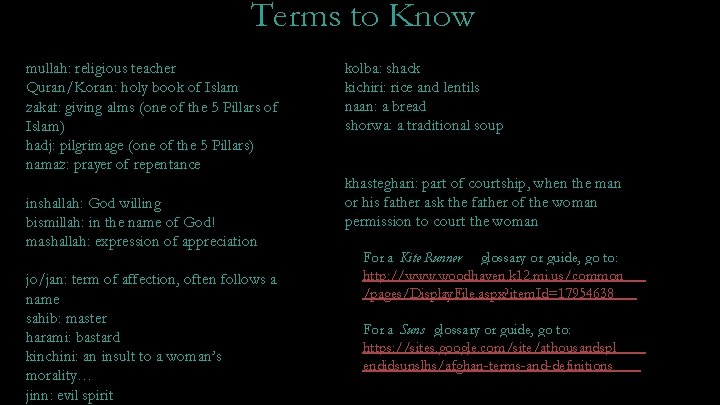 Terms to Know mullah: religious teacher Quran/Koran: holy book of Islam zakat: giving alms