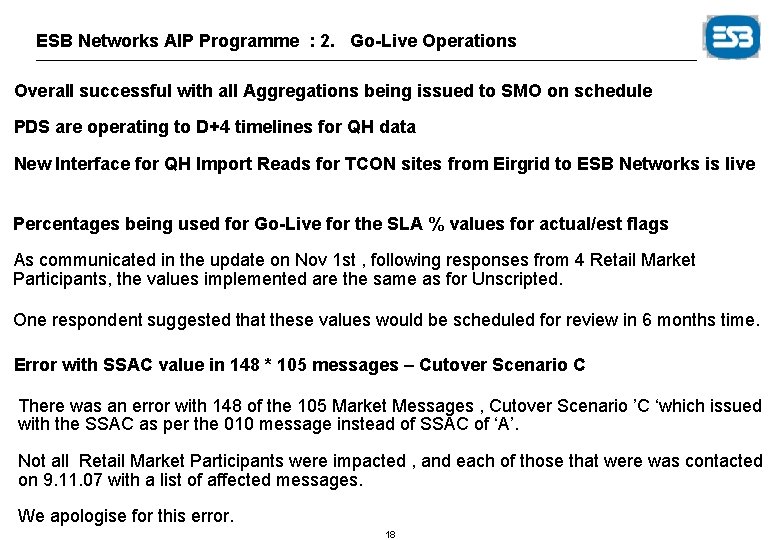 ESB Networks AIP Programme : 2. Go-Live Operations Overall successful with all Aggregations being