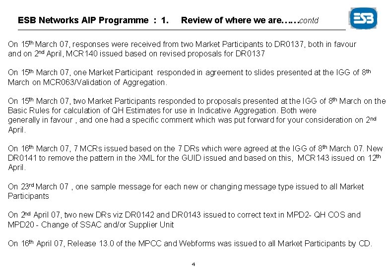 ESB Networks AIP Programme : 1. Review of where we are…… contd On 15